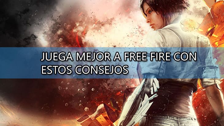 juega mejor a free fire con estos consejos