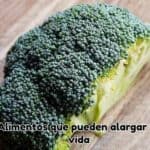 alimentos que pueden alargar tu vida